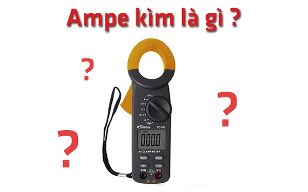 Ampe kìm đo dòng điện đa năng