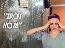 Trời nồm là gì? Nguyên nhân, cách khắc phục khi trời nồm