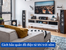 Mách bạn cách bảo quản đồ điện tử trong mùa nồm ẩm